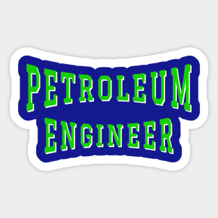 Petroleum Engineer in Green Color Text Sticker